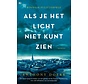 Als je het licht niet kunt zien
