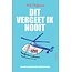 Dit vergeet ik nooit