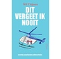 Dit vergeet ik nooit
