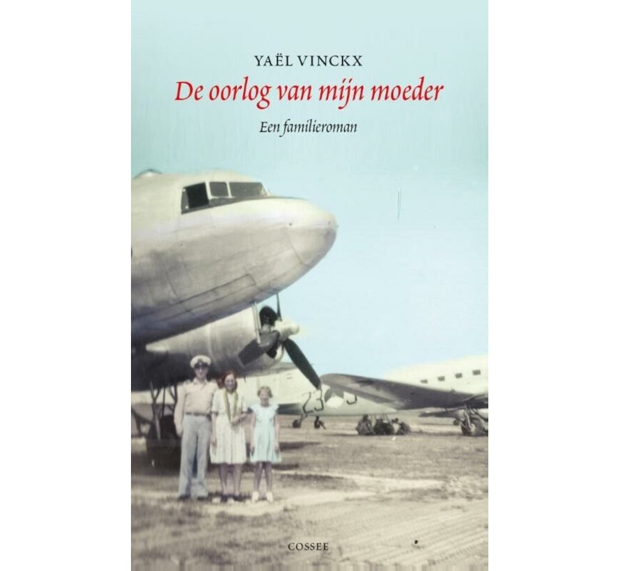 De oorlog van mijn moeder