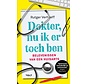 Dokter, nu ik er toch ben