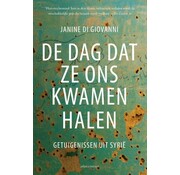 De dag dat ze ons kwamen halen