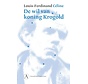 De wil van koning Krogold gevolgd door De legende van koning René