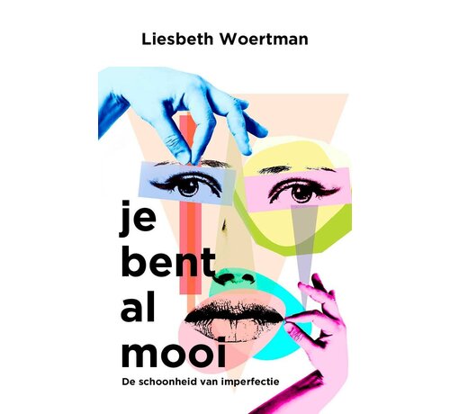 Je bent al mooi