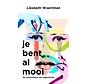Je bent al mooi