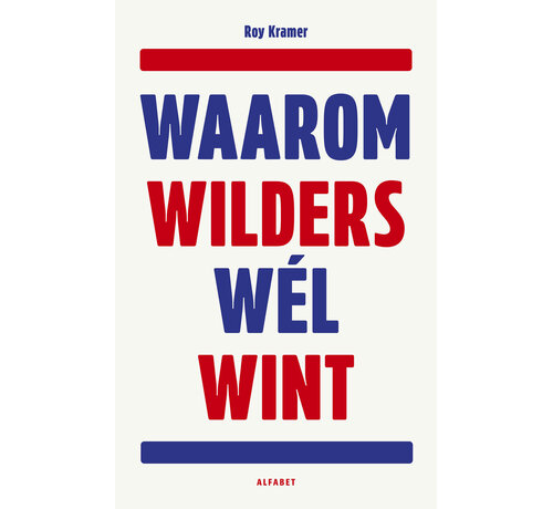 Waarom Wilders wél wint