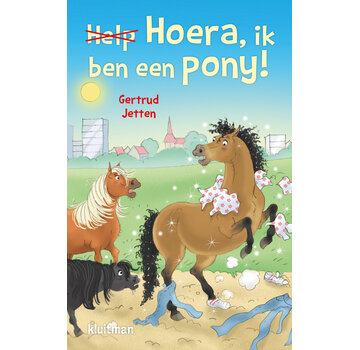 Hoera, ik ben een pony!