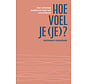 Hoe voel je (je)?