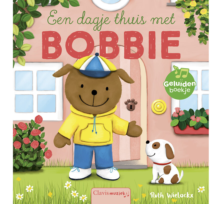 Geluidenboekjes - Een dagje thuis met Bobbie
