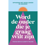 Word de ouder die je graag wilt zijn