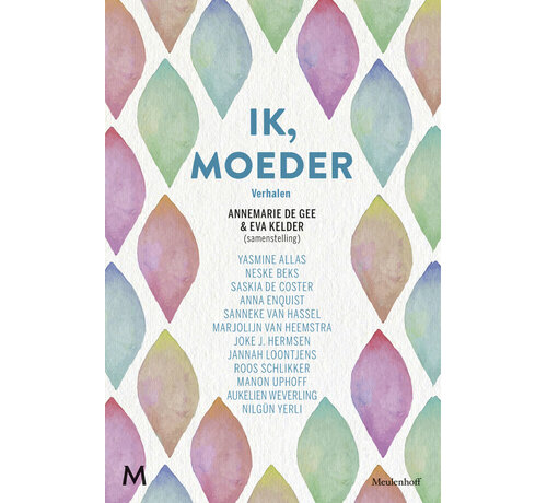 Ik, moeder