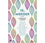 Ik, moeder