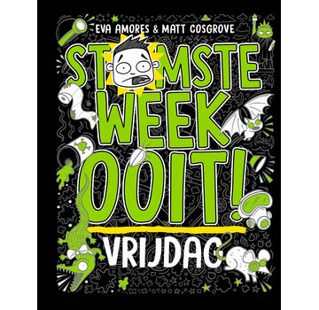 Stomste week ooit 5 - Vrijdag