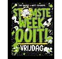 Stomste week ooit 5 - Vrijdag