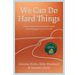 We Can Do Hard Things