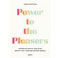 Power to the pleasers