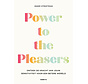 Power to the pleasers