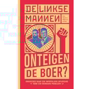 Nieuw binnen De Linkse Mannen - Onteigen de boer?