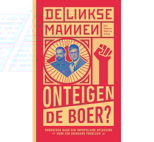 Nieuw binnen De Linkse Mannen - Onteigen de boer?