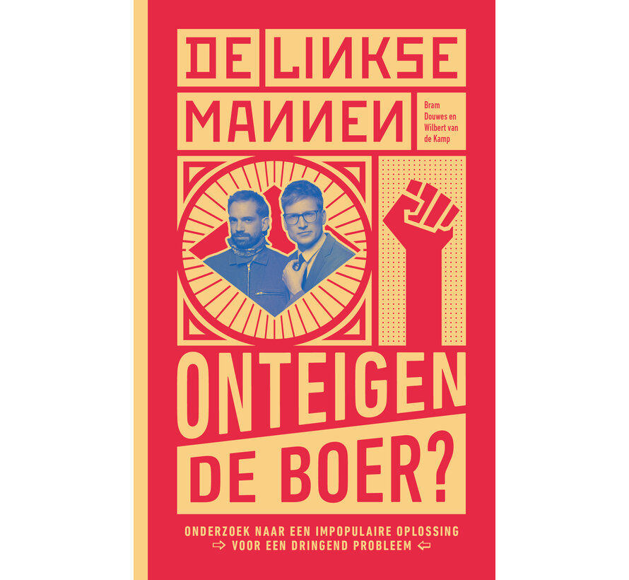 De Linkse Mannen - Onteigen de boer?