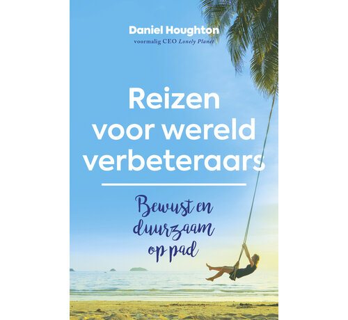 Reizen voor wereldverbeteraars