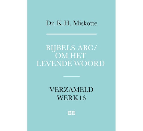 Nieuw binnen Verzameld werk 16 - Bijbels ABC en Om het levende woord