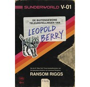 Sunderworld 1 - De buitengewone teleurstellingen van Leopold Berry