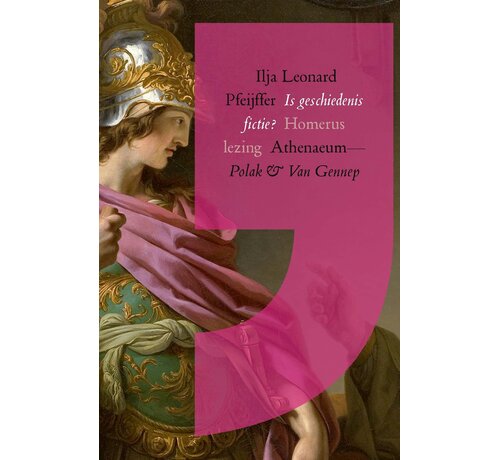 Nieuw binnen Homeruslezing 2024 - Is geschiedenis fictie?