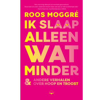 Ik slaap alleen wat minder