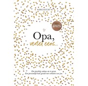 Nieuw binnen Opa, vertel eens