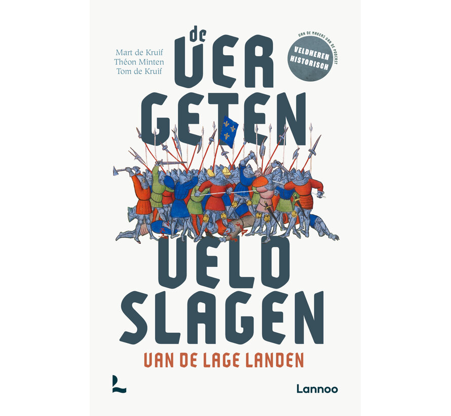 Veldheren Historisch - De vergeten veldslagen van de Lage Landen