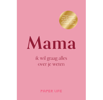 Mama, ik wil graag alles over je weten