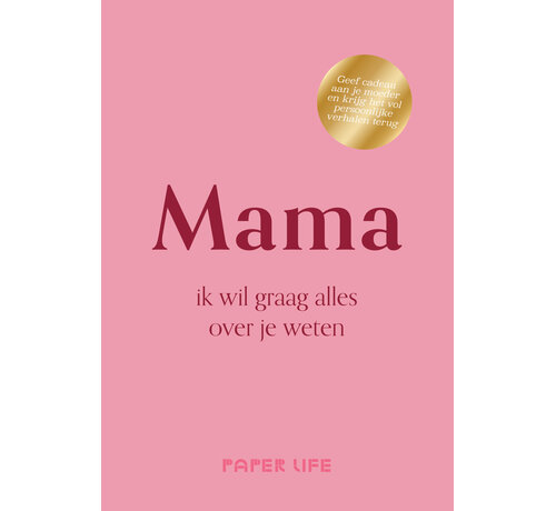Mama, ik wil graag alles over je weten
