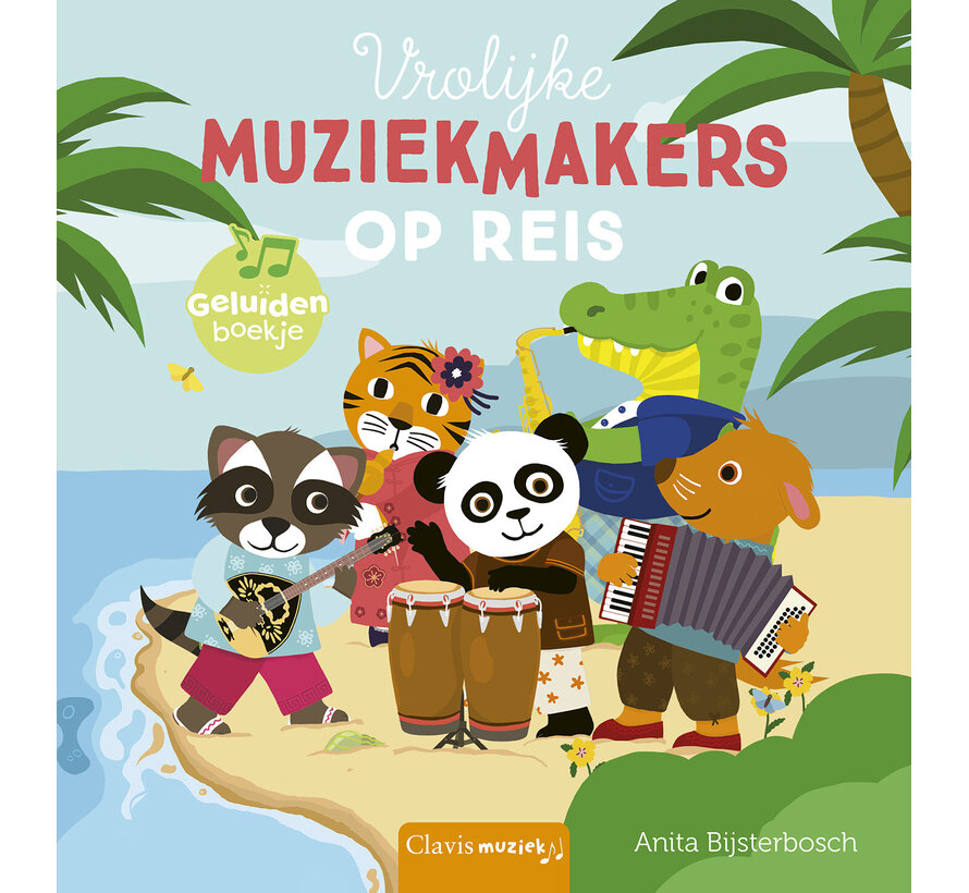 Geluidenboekjes - Vrolijke muziekmakers op reis