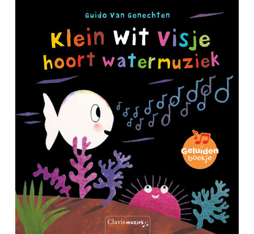 Nieuw binnen Geluidenboekjes - Klein wit visje hoort watermuziek