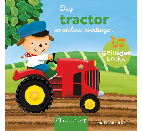 Nieuw binnen Geluidenboekjes - Dag tractor en andere voertuigen