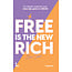 Free is the new rich
