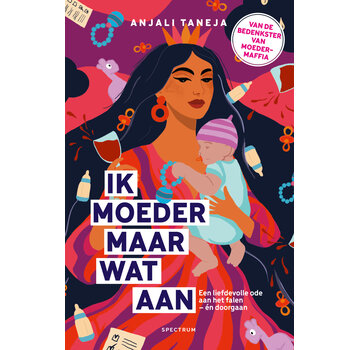 Ik moeder maar wat aan