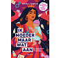 Ik moeder maar wat aan