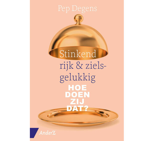 Stinkend rijk en zielsgelukkig