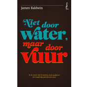 Niet door water, maar door vuur