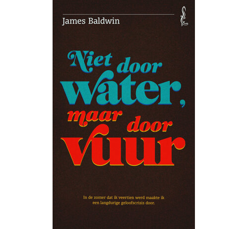 Niet door water, maar door vuur