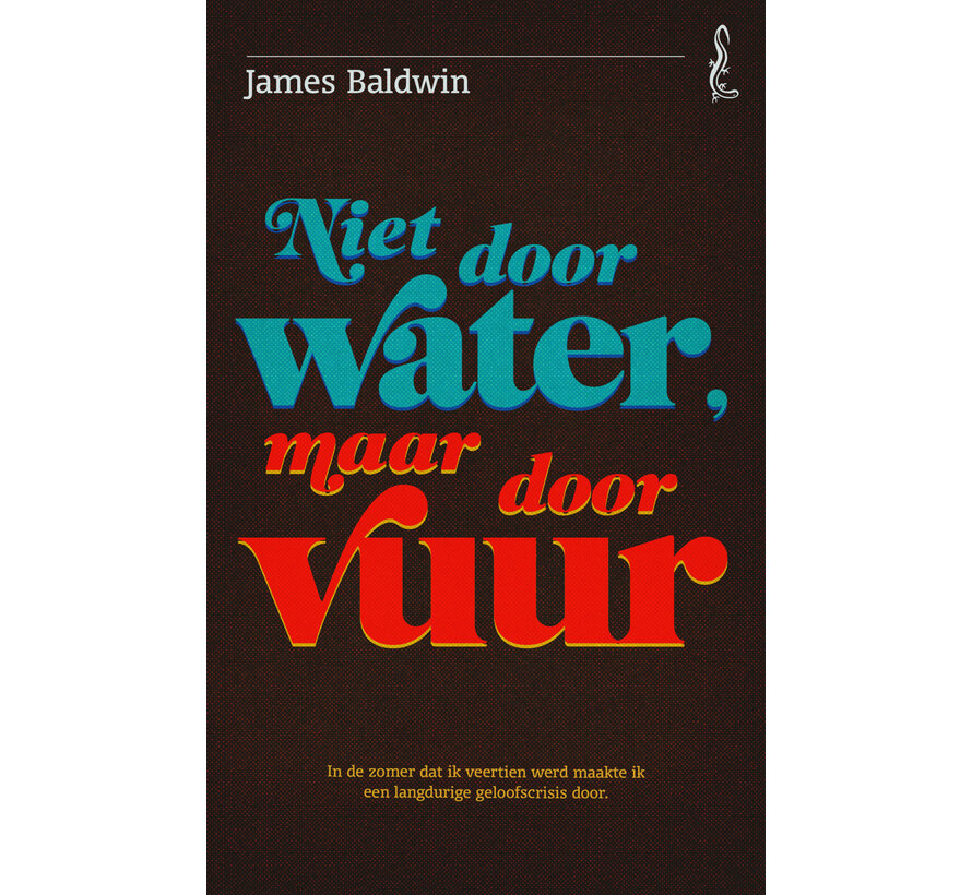 Niet door water, maar door vuur