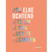 Nieuw binnen Doe elke ochtend iets om je dag goed te beginnen