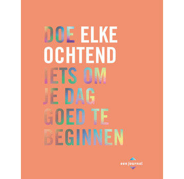 Doe elke ochtend iets om je dag goed te beginnen