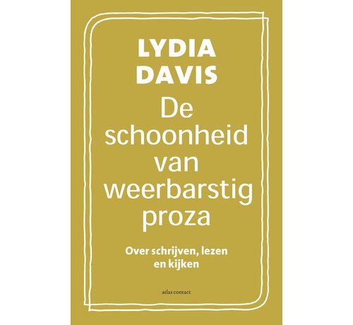 De schoonheid van weerbarstig proza