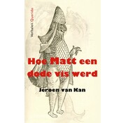 Nieuw binnen Hoe Matt een dode vis werd