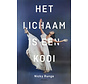 Het lichaam is een kooi