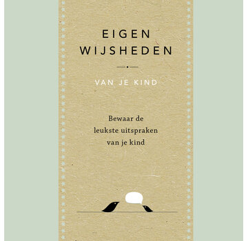 Nieuw binnen Eigen wijsheden