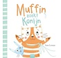 Muffin - Muffin zoekt Konijn